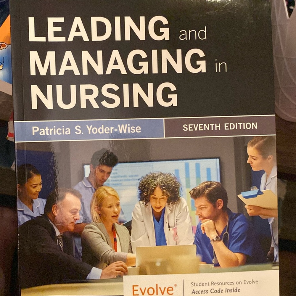 Leading and managing Nursing 7th edition NEW Nursing school